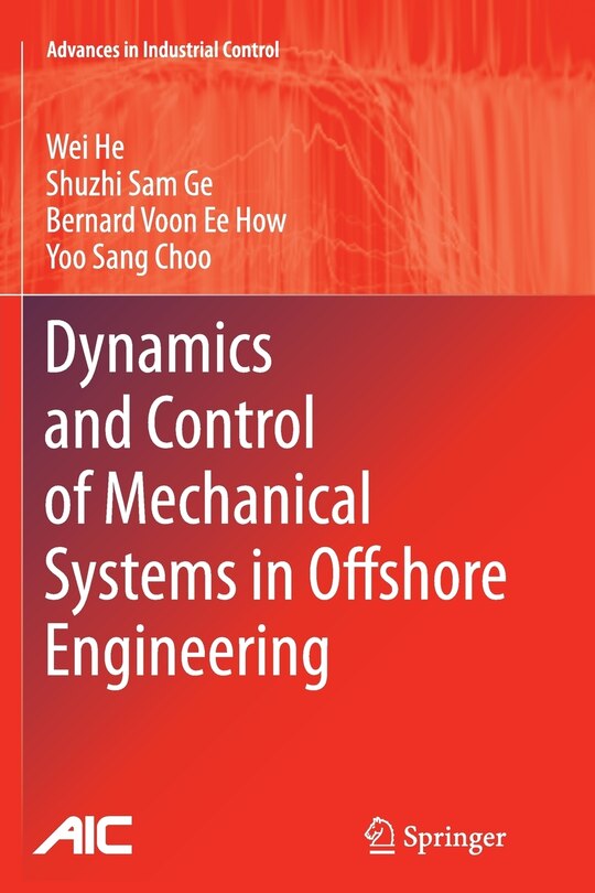 Front cover_Dynamics And Control Of Mechanical Systems In Offshore Engineering