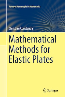 Mathematical Methods For Elastic Plates