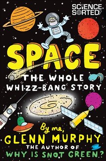 Front cover_Space: The Whole Whizz-bang Story