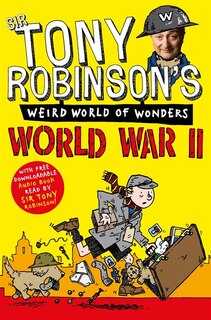 Front cover_Tony Robinson's Weird World Of Wonders - World War Ii