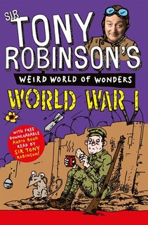 Front cover_Tony Robinson's Weird World Of Wonders - World War I