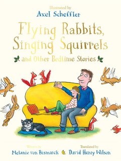 Front cover_Flying Rabbits, Singing Squirrels And Other Bedtime Stories