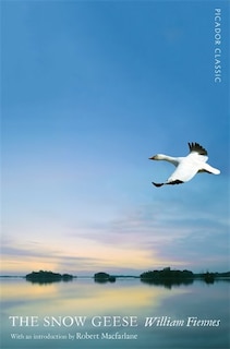 Front cover_The Snow Geese (Picador Classics)