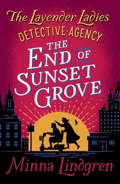 Couverture_The End Of Sunset Grove (the Lavender Ladies Detective Agency #3)