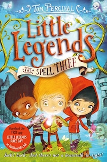 Front cover_The Spell Thief (little Legends #1)