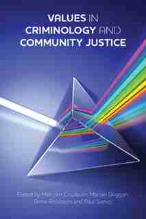 Values In Criminology And Community Justice by Malcolm Cowburn
