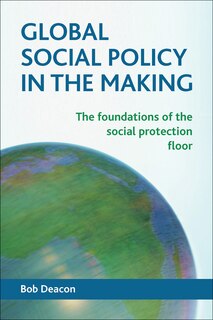 Front cover_Global Social Policy In The Making