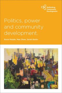 Couverture_Politics, Power And Community Development