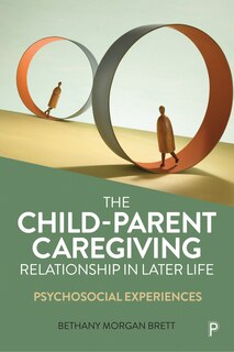 Front cover_The Child–Parent Caregiving Relationship in Later Life