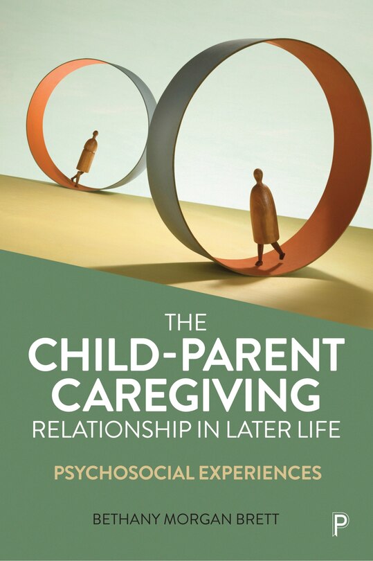 Front cover_The Child–Parent Caregiving Relationship in Later Life