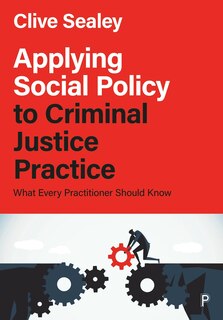 Front cover_Applying Social Policy to Criminal Justice Practice