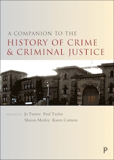 Couverture_A Companion To The History Of Crime And Criminal Justice