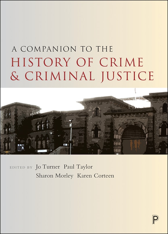 Couverture_A Companion To The History Of Crime And Criminal Justice