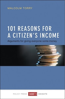 Front cover_101 Reasons For A Citizen's Income