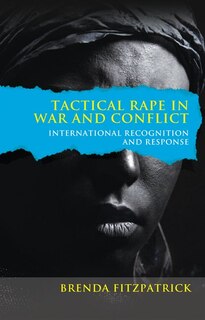 Front cover_Tactical Rape In War And Conflict