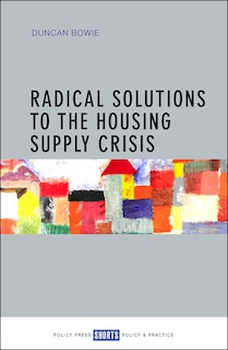 Couverture_Radical Solutions To The Housing Supply Crisis