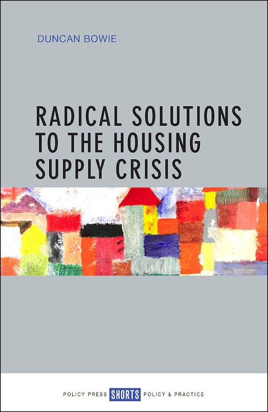 Couverture_Radical Solutions To The Housing Supply Crisis