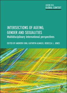 Front cover_Intersections Of Ageing, Gender And Sexualities