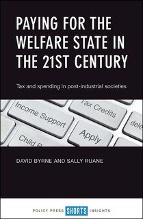 Front cover_Paying For The Welfare State In The 21st Century