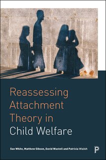 Front cover_Reassessing Attachment Theory In Child Welfare