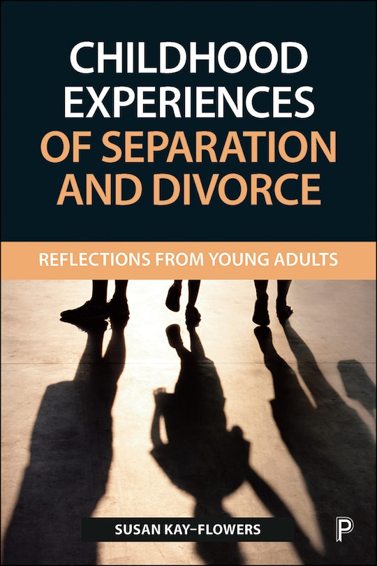 Front cover_Childhood Experiences Of Separation And Divorce
