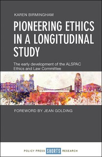 Front cover_Pioneering Ethics In A Longitudinal Study