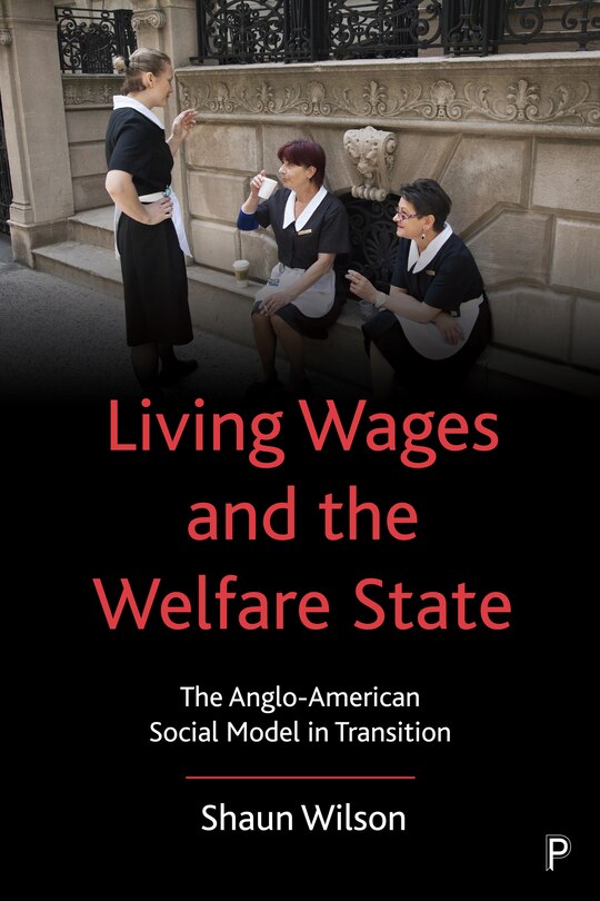Front cover_Living Wages And The Welfare State
