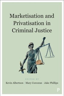 Couverture_Marketisation And Privatisation In Criminal Justice
