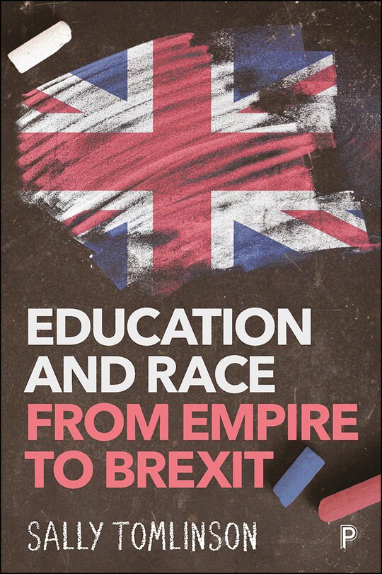 Front cover_Education And Race From Empire To Brexit