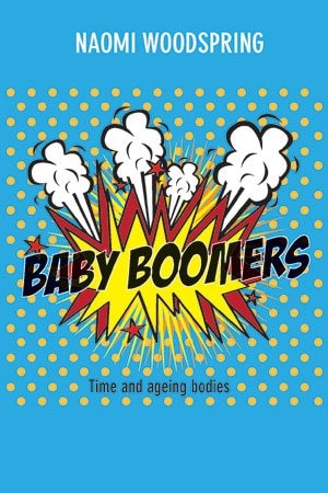 Baby Boomers: Time And Ageing Bodies