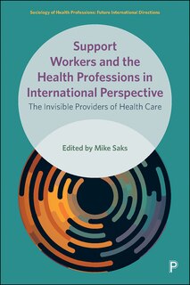Front cover_Support Workers And The Health Professions In International Perspective