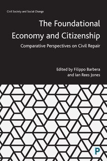 Front cover_The Foundational Economy And Citizenship