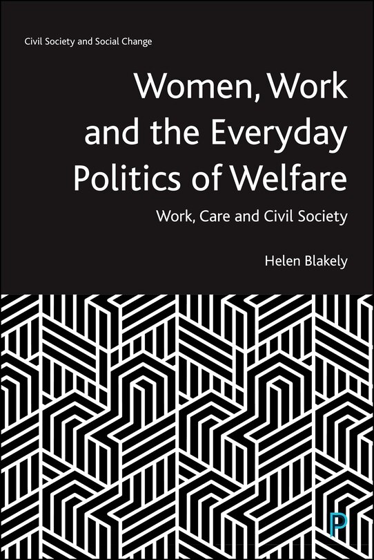 Front cover_Women, Work and the Everyday Politics of Welfare