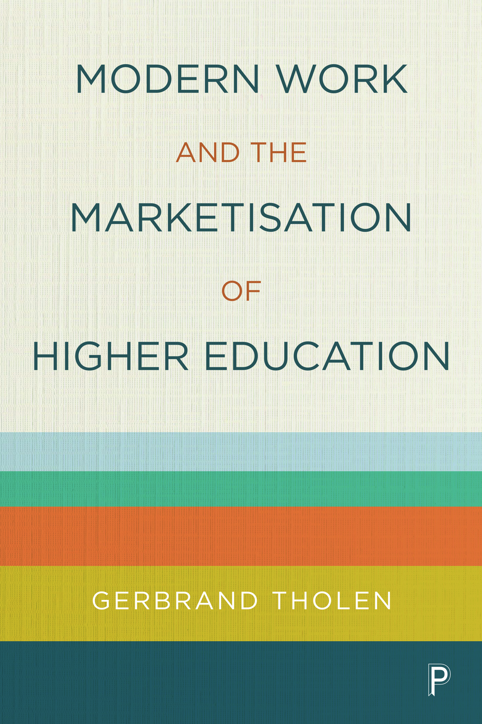 Front cover_Modern Work And The Marketisation Of Higher Education