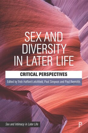 Sex And Diversity In Later Life: Critical Perspectives