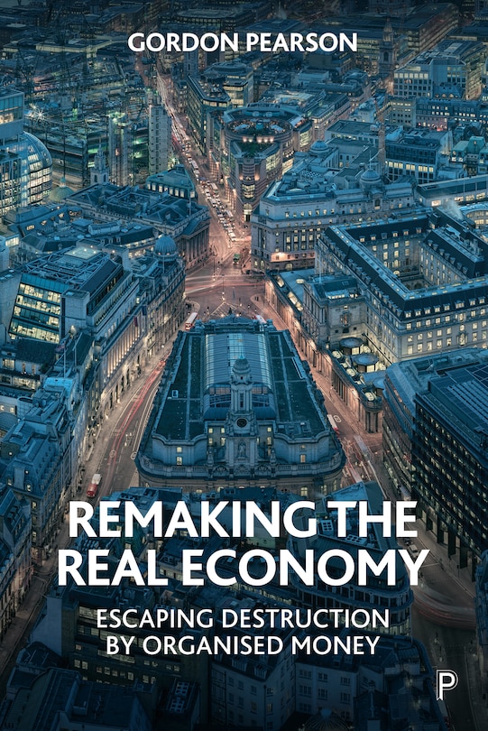 Front cover_Remaking The Real Economy