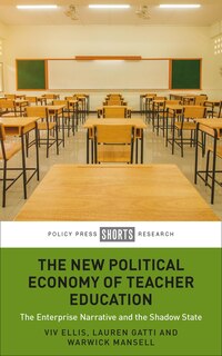 Front cover_The New Political Economy Of Teacher Education