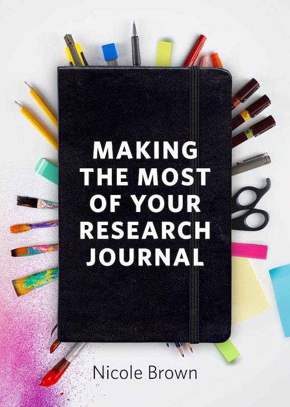 Front cover_Making The Most Of Your Research Journal