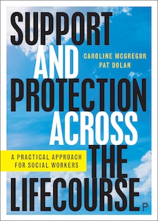 Front cover_Support And Protection Across The Lifecourse