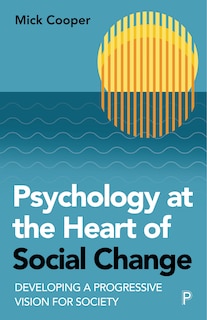 Front cover_Psychology at the Heart of Social Change