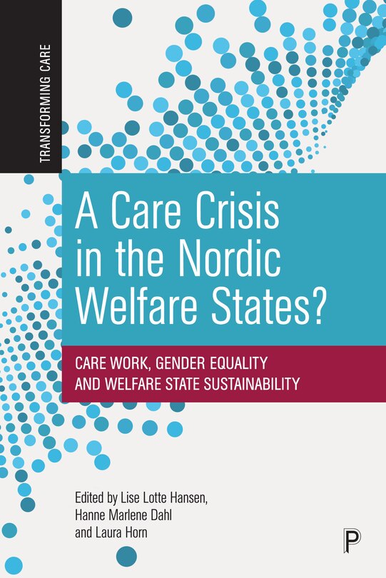 Front cover_A Care Crisis in the Nordic Welfare States?