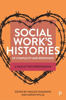 Front cover_Social Work’s Histories of Complicity and Resistance