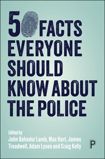 Front cover_50 Facts Everyone Should Know about the Police