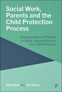 Couverture_Social Work, Parents and the Child Protection Process