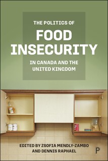Front cover_The Politics of Food Insecurity in Canada and the United Kingdom