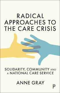 Front cover_Radical Approaches to the Care Crisis