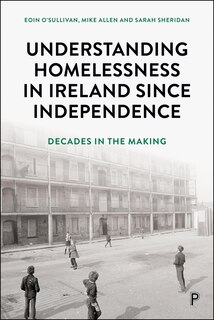 Front cover_Understanding Homelessness in Ireland Since Independence