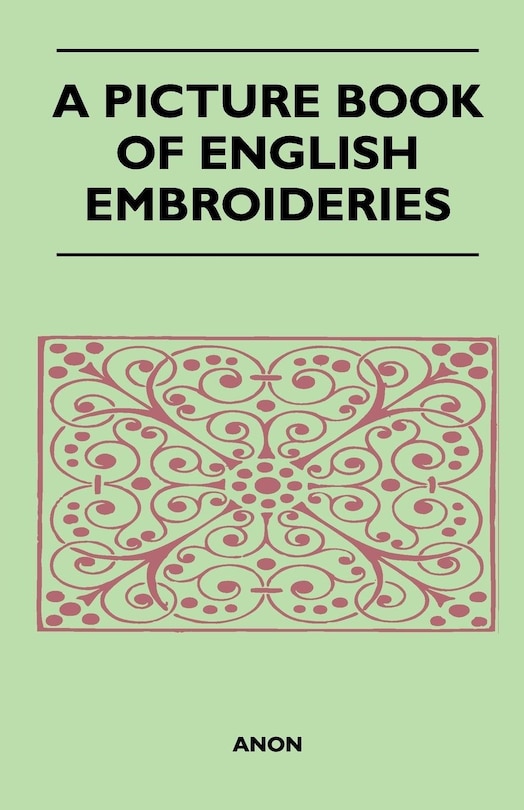Couverture_A Picture Book of English Embroideries