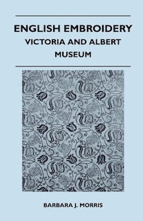 Couverture_English Embroidery - Victoria and Albert Museum