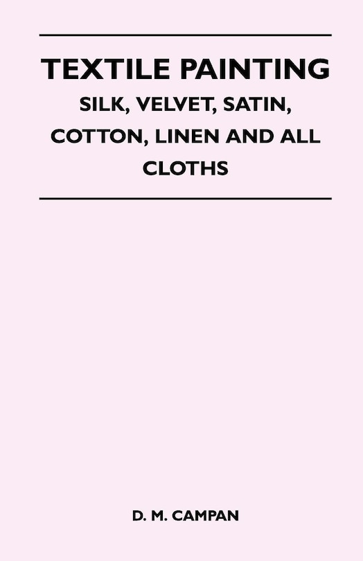 Couverture_Textile Painting - Silk, Velvet, Satin, Cotton, Linen and All Cloths